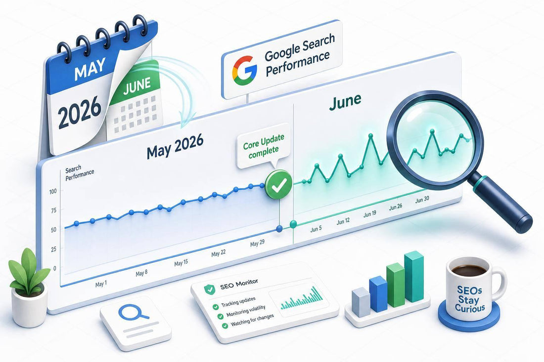 > Illustration of the Google May 2026 core update and SEOs watching unconfirmed June movement, featuring search performance charts spanning May to June with a completion marker and SEO monitoring dashboard