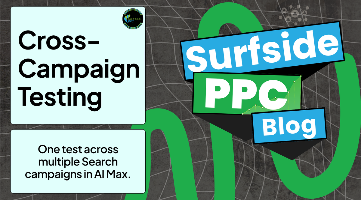 Google Ads adds cross-campaign A/B testing to AI Max for Search campaigns