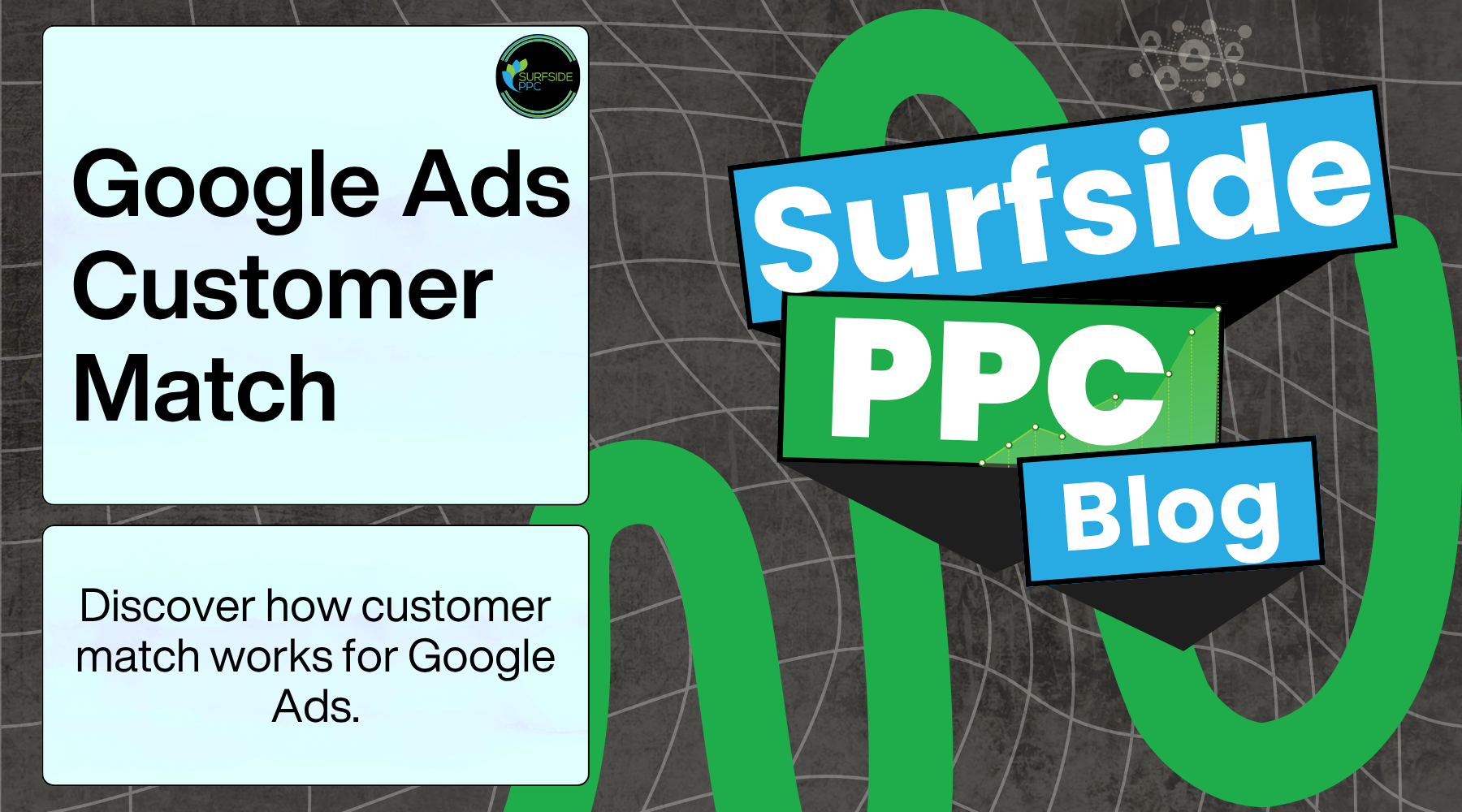 google ads customer match blog graphic by surfside ppc