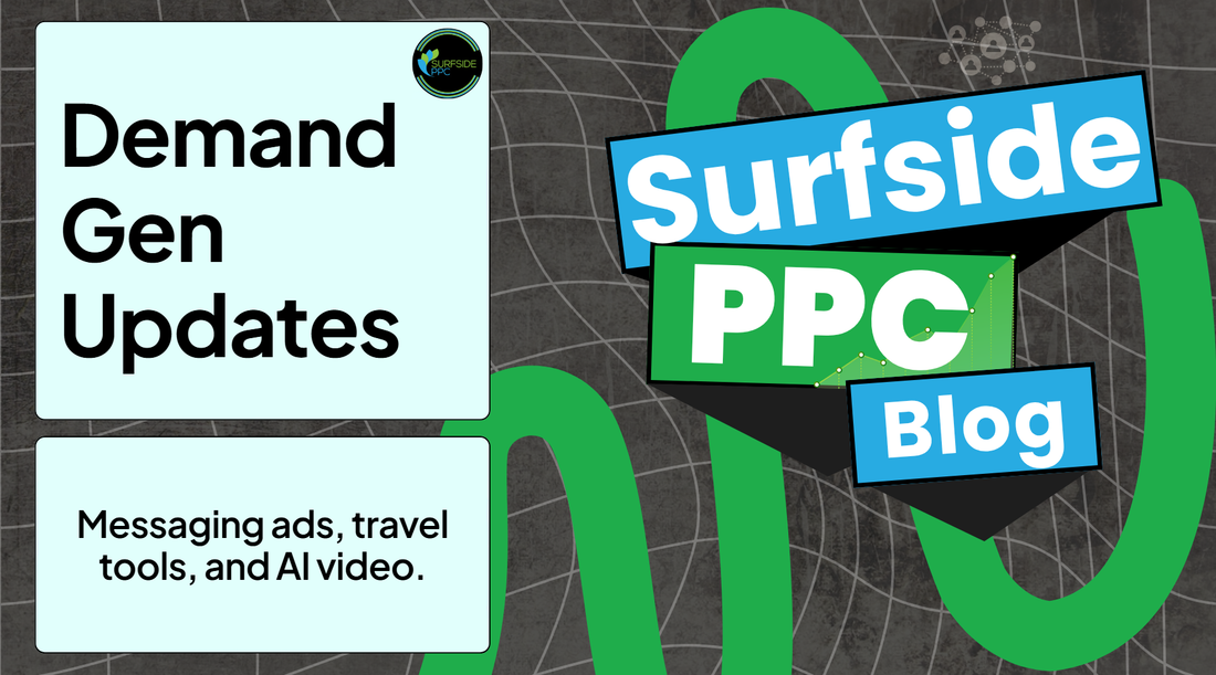 Google expands Demand Gen with messaging ads, travel tools, and AI video creation