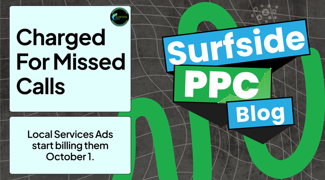 Google Local Services Ads will charge for missed calls starting October 1 2026