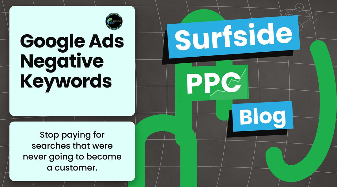 Surfside PPC blog banner: Google Ads Negative Keywords