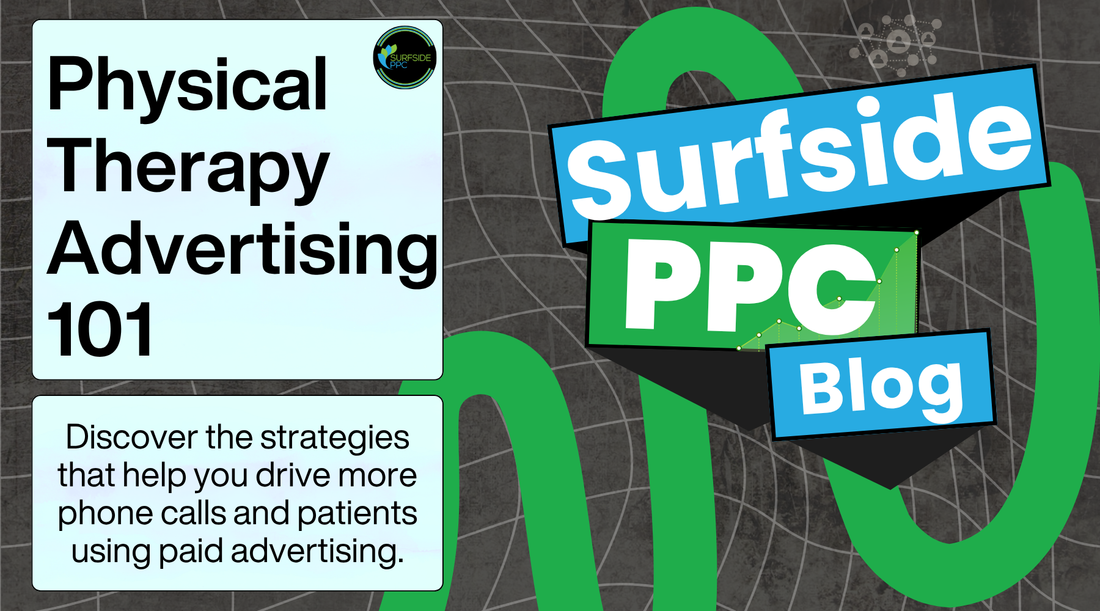 physical therapy advertising using google ads and meta ads and video ads