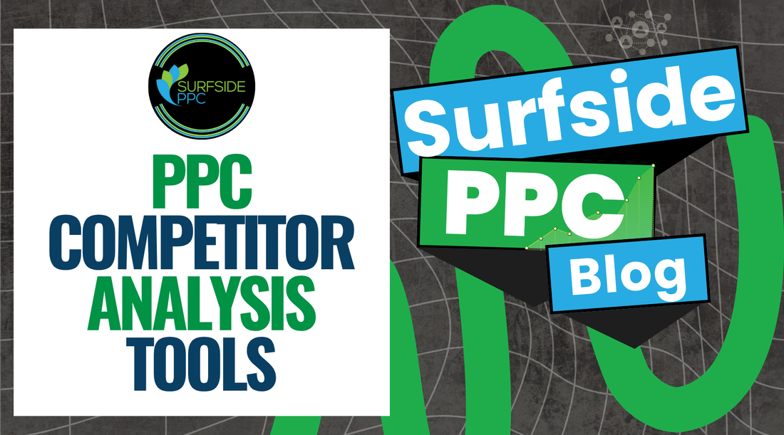 ppc competitor analysis tools to do google ads competitive analysis