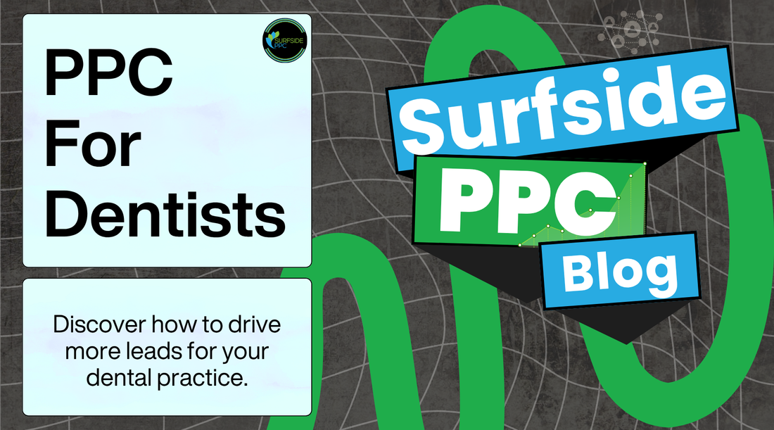 ppc for dentists discover how to drive more dentist leads