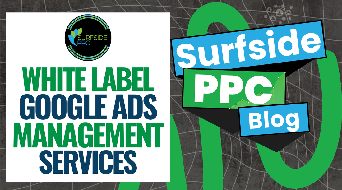 white label google ads management how it works and what it is with surfside ppc