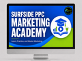 Surfside PPC Marketing Academy (12-Month Access)