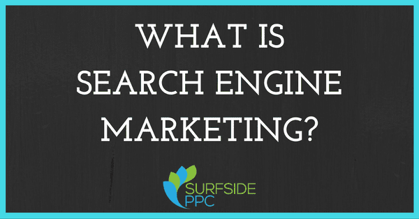 What Is Search Engine Marketing SEM