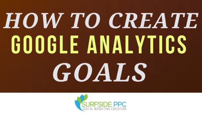 how to create google analytics goals