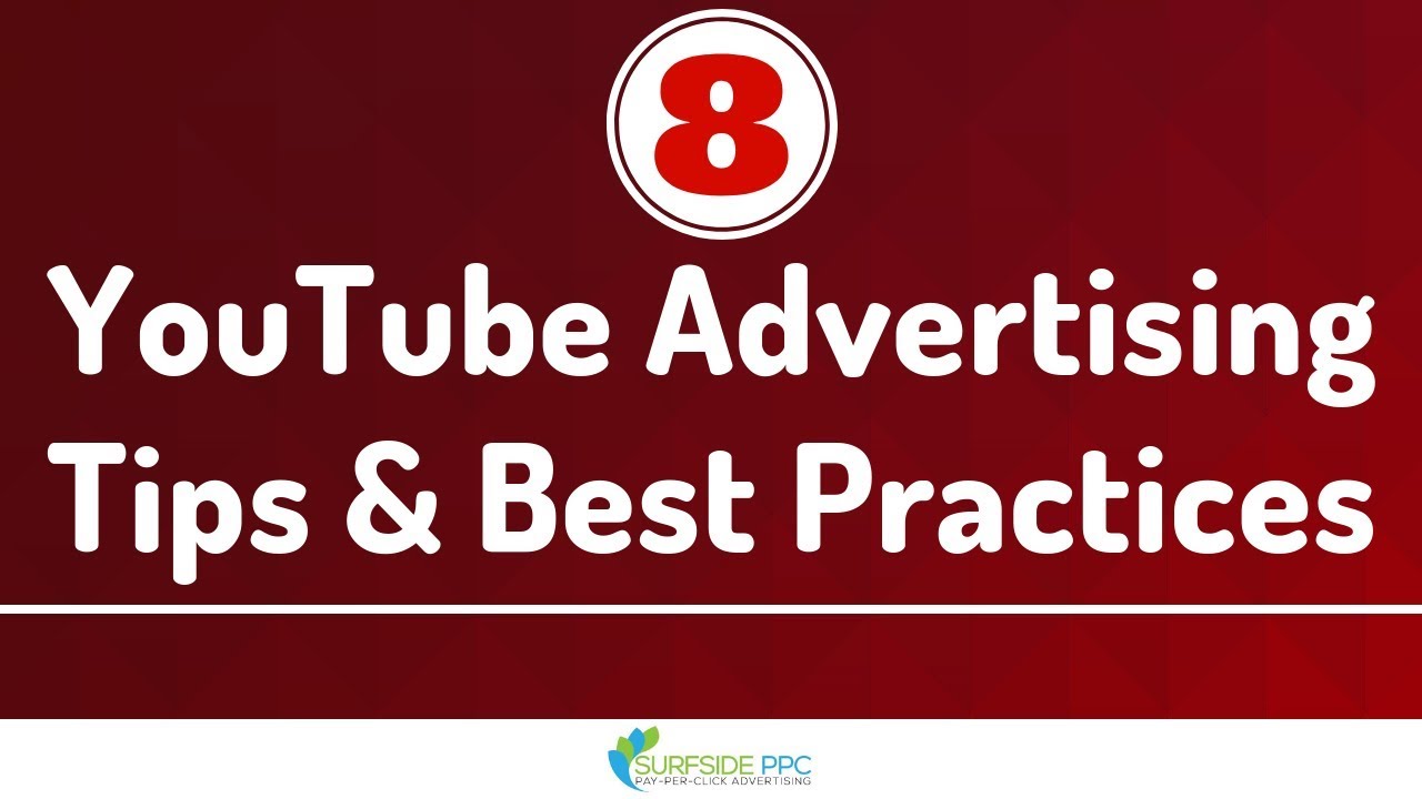 youtube advertising tips and youtube ads best practices