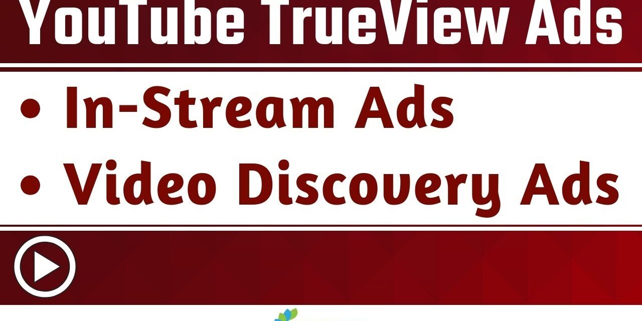 YouTube TrueView Video Ads Explained - Surfside PPC