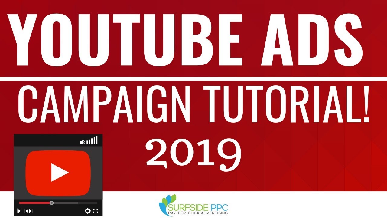 YouTube Advertising Guide and Tutorial - Surfside PPC