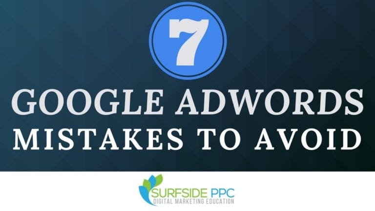 7 Google Ads Mistakes To Avoid