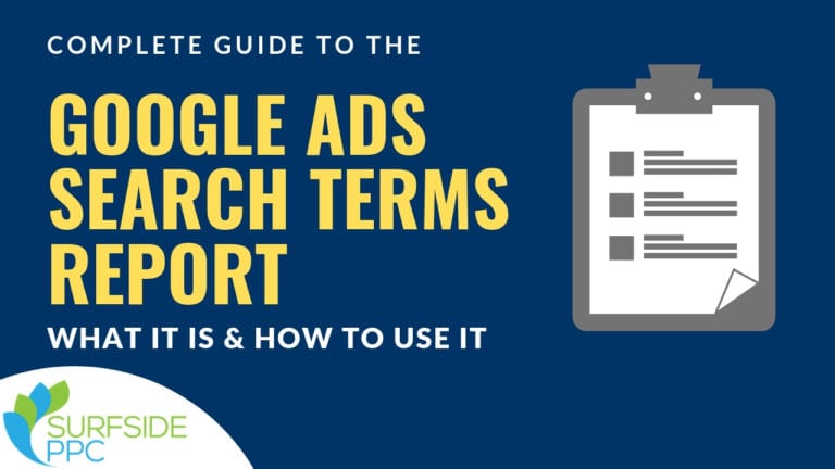 Google Ads Search Terms Report: Complete Guide