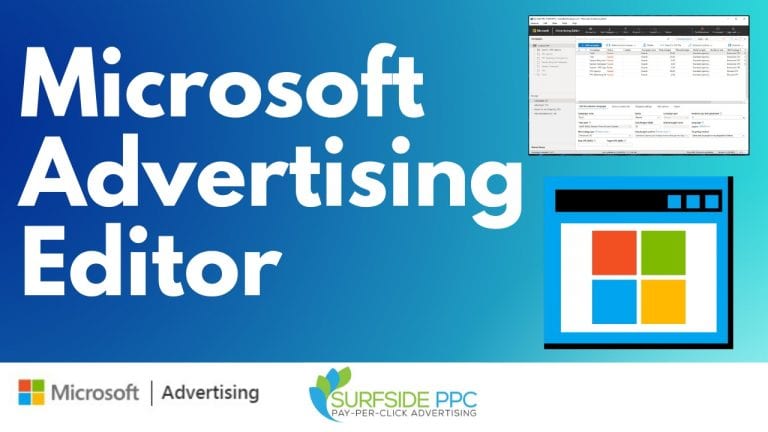 Microsoft Advertising Editor: Complete Guide 2020