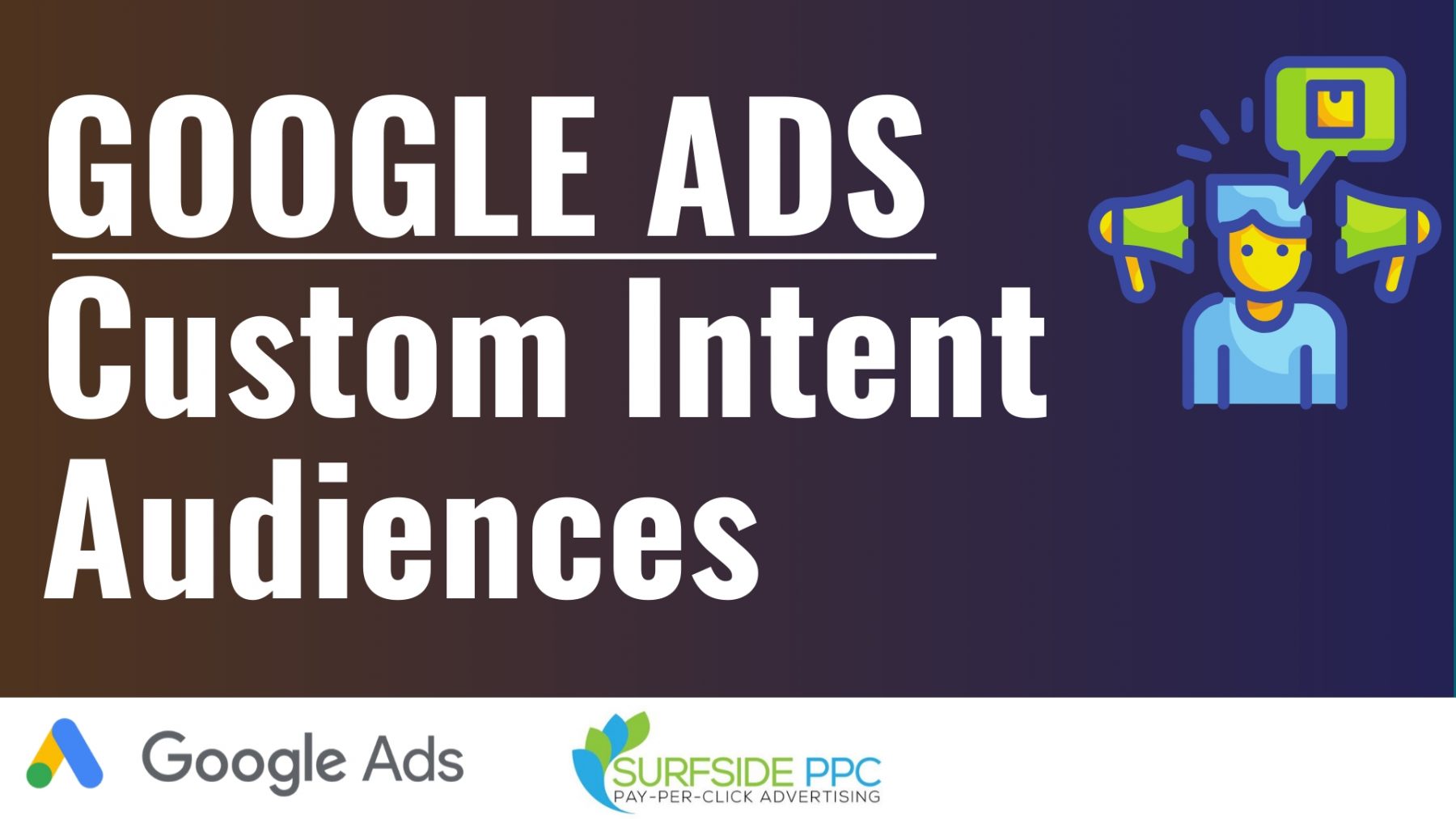 google ads custom intent audience targeting