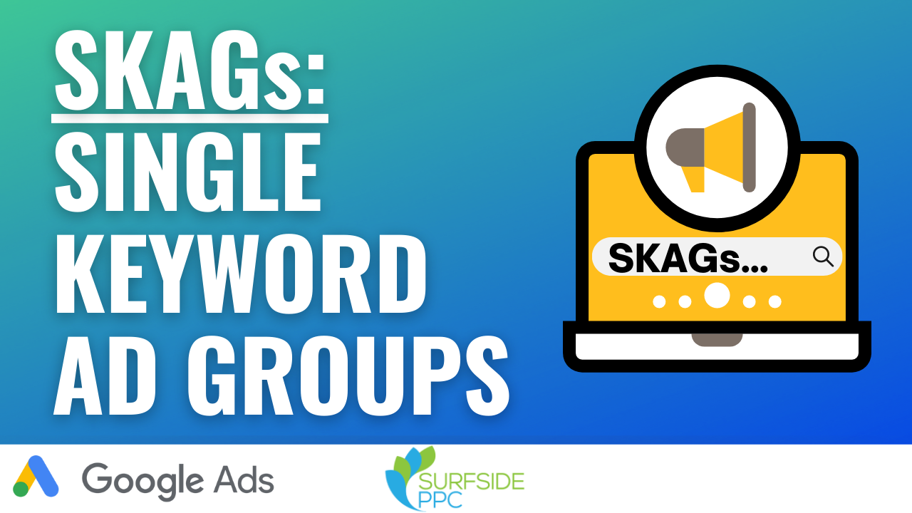 google ads skags single keyword ad groups