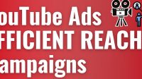 YouTube Advertising Efficient Reach Campaigns: Complete Guide