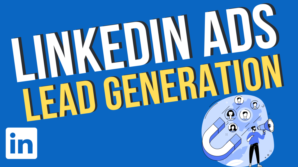 linkedin lead generation ads