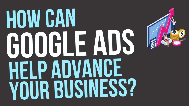 How Can Google Ads Help You Advance Your Business?