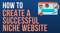 how to create a successful niche website