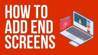 how to add end screens to youtube videos