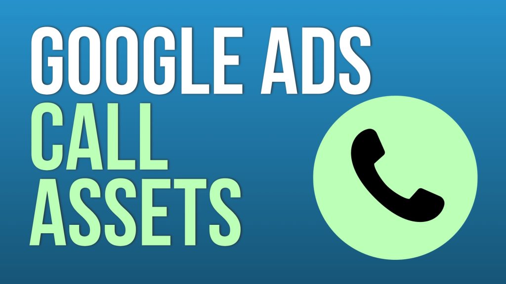 google ads call assets