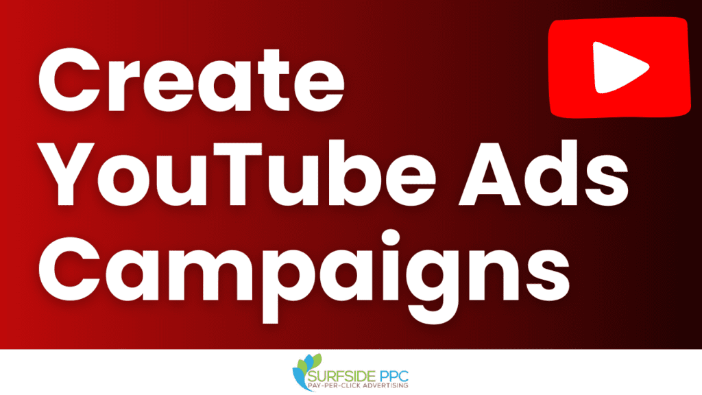 create a google ads youtube advertising campaign